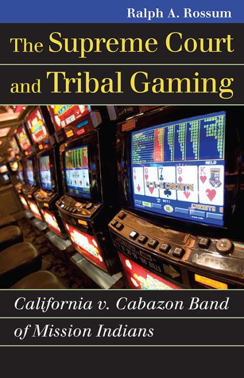 Cover image for book The Supreme Court and Tribal Gaming