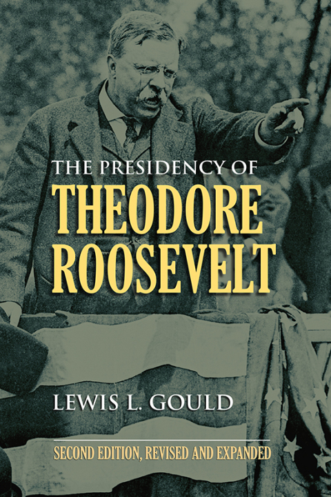 Cover image for book The Presidency of Theodore Roosevelt