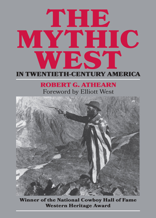 The Mythic West in Twentieth-Century America