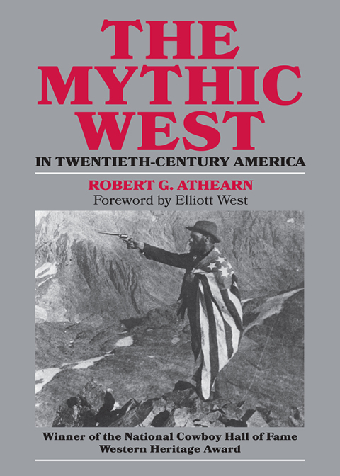 Cover image for book The Mythic West in Twentieth-Century America