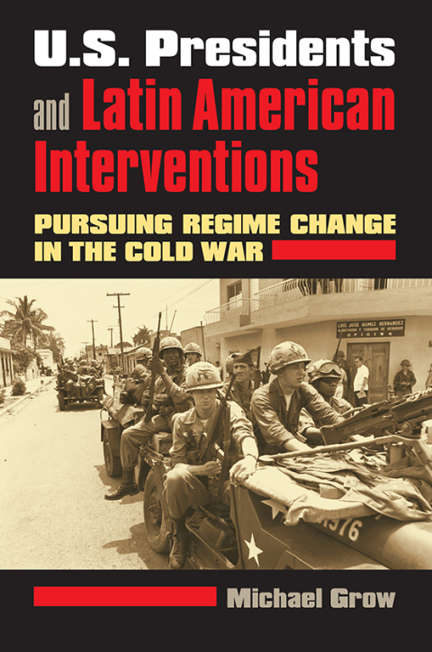 Cover image for book U.S. Presidents and Latin American Interventions
