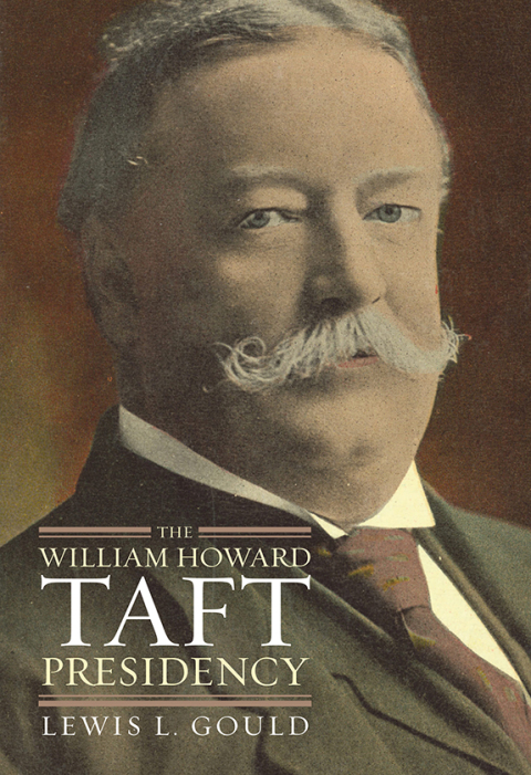 Cover image for book The William Howard Taft Presidency
