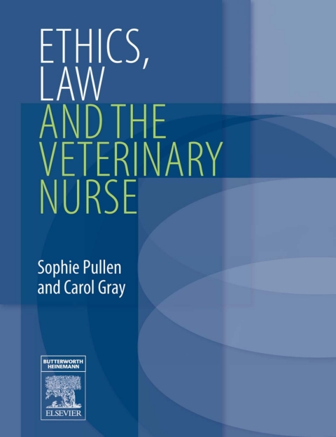Ethics, Law and the Veterinary Nurse 