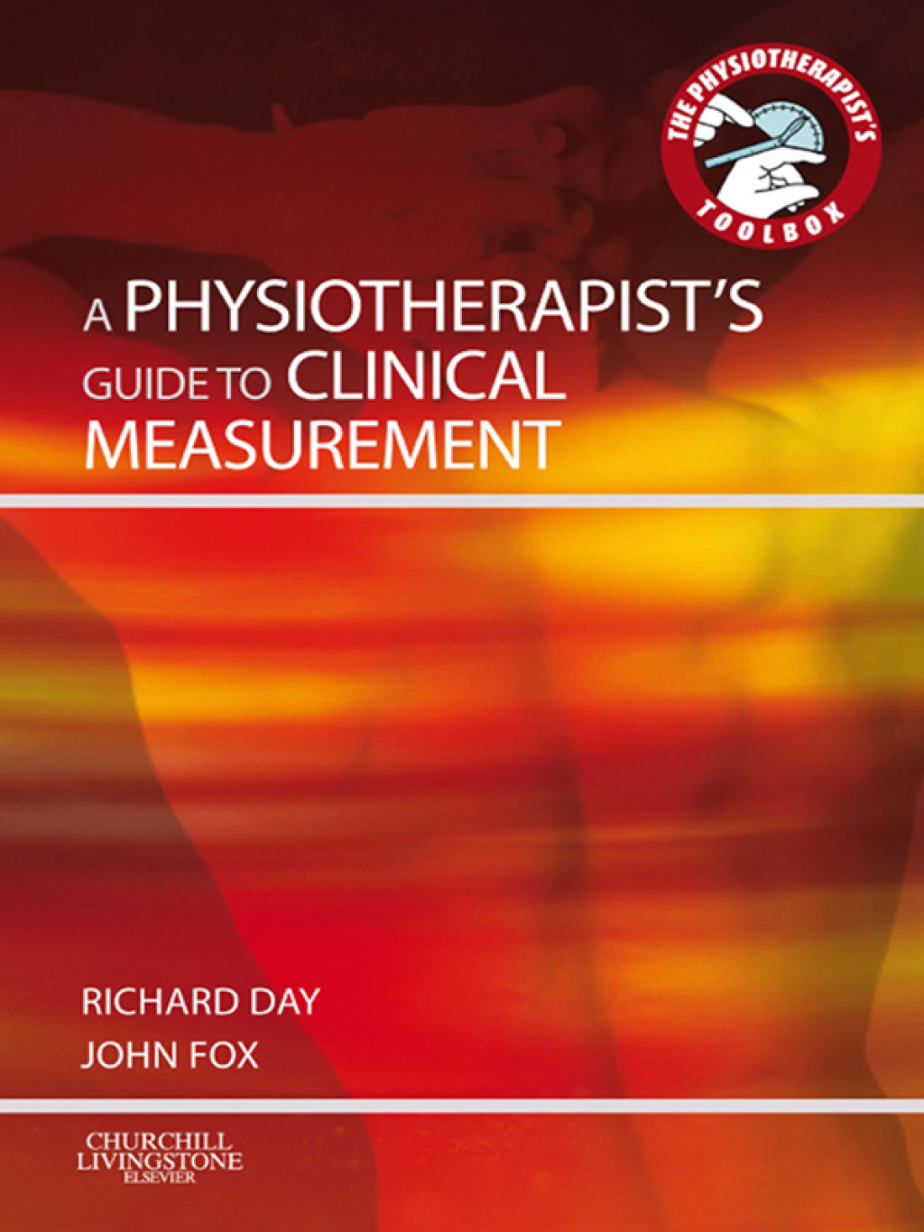A Physiotherapist's Guide to Clinical Measurement (eBook Rental) - John Edward Fox; Richard Jasper Day,