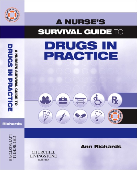 Cover image for book A Nurse's Survival Guide to Drugs in Practice