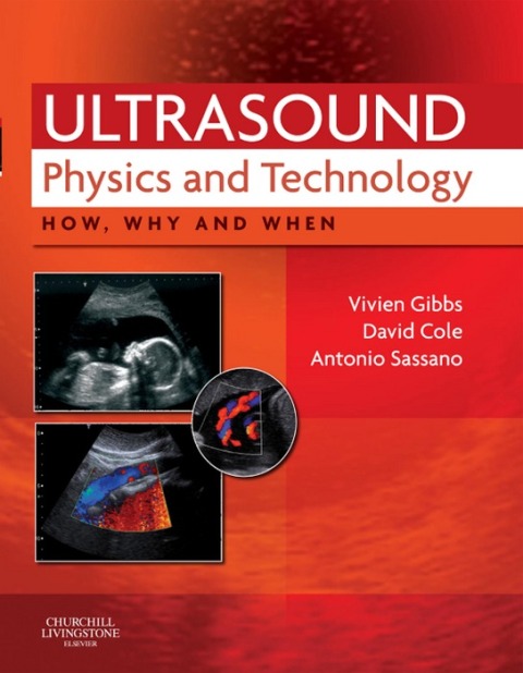 Ultrasound Physics and Technology How, Why and When