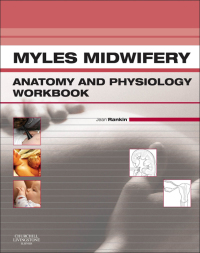 MYLES MIDWIFERY ANATOMY AND PHYSIOLOGY (WORKBOOK)
