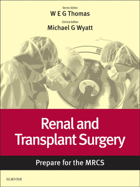 Cover image for book Renal and Transplant Surgery: Prepare for the MRCS