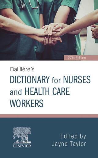 Baillieres Dictionary for Nurses and Health Care Workers