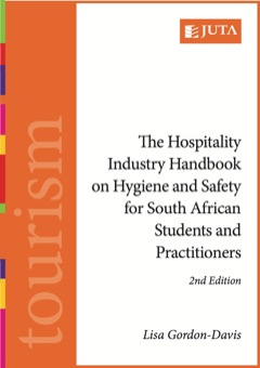 HOSPITALITY INDUSTRY HANDBOOK ON HYGIENE AND SAFETY FOR SA STUDENTS AND PRACTITIONERS