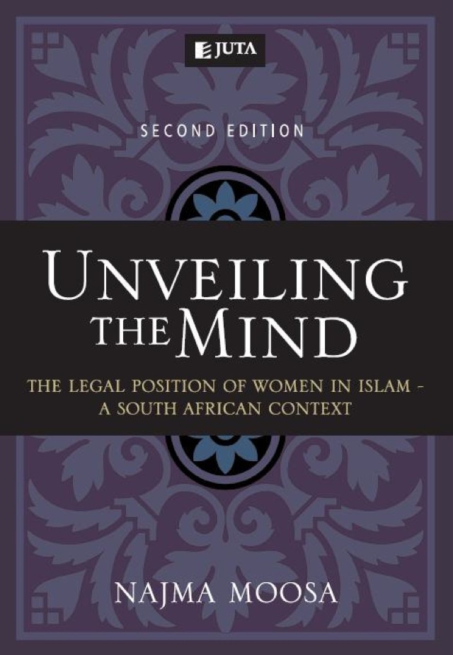 Unveiling the Mind: The Legal Position of Women in Islam — A South African Context
