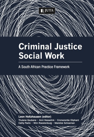 Criminal Justice Social Work a SA Practice Framework for Working With Offenders