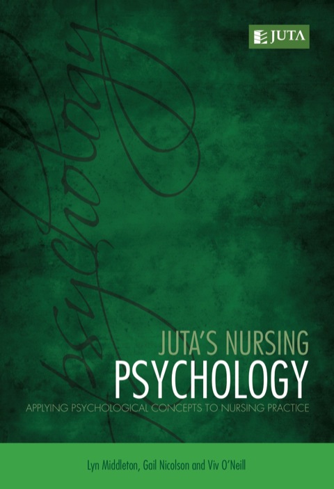 Cover image for book Juta’s Nursing Psychology: Applying Psychological Concepts to Nursing Practice