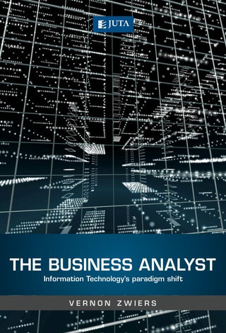 The Business Analyst:
Information Technology’s Paradigm Shift