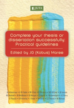 COMPLETE YOUR THESIS OR DISSERTATION SUCCESSFULLY PRACTICAL GUIDELINES