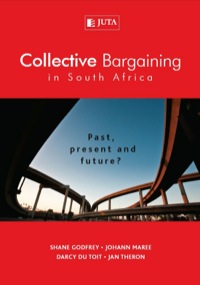 COLLECTIVE BARGAINING IN SA PAST PRESENT AND FUTURE
