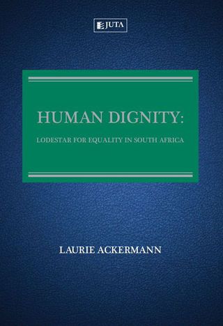 Human Dignity Lodestar for Equality in SA