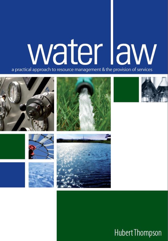 Water Law a Practical Approach to Resource Management and the Provision of Services