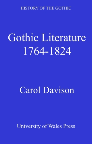 History of the Gothic: Gothic Literature 1764-1824