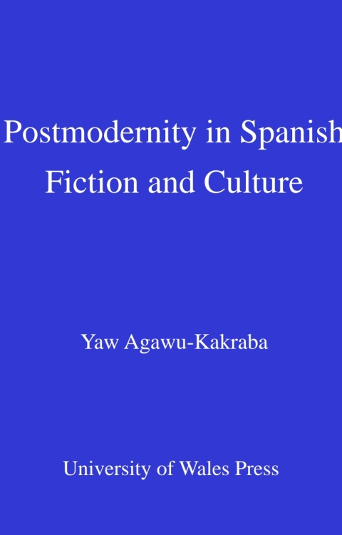 Cover image for book Postmodernity in Spanish Fiction and Culture