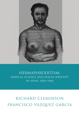 Hermaphroditism, Medical Science and Sexual Identity in Spain, 1850–1960