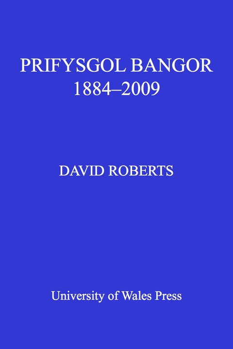 Cover image for book Prifysgol Bangor 1884-2009