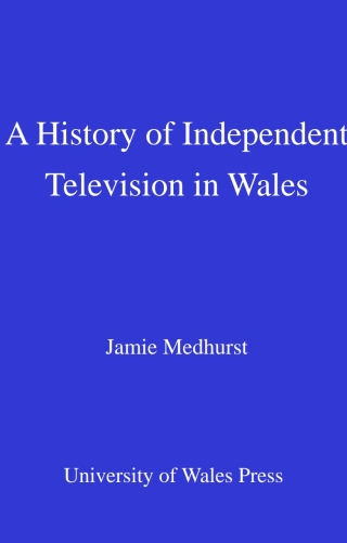 A History of Independent Television in Wales