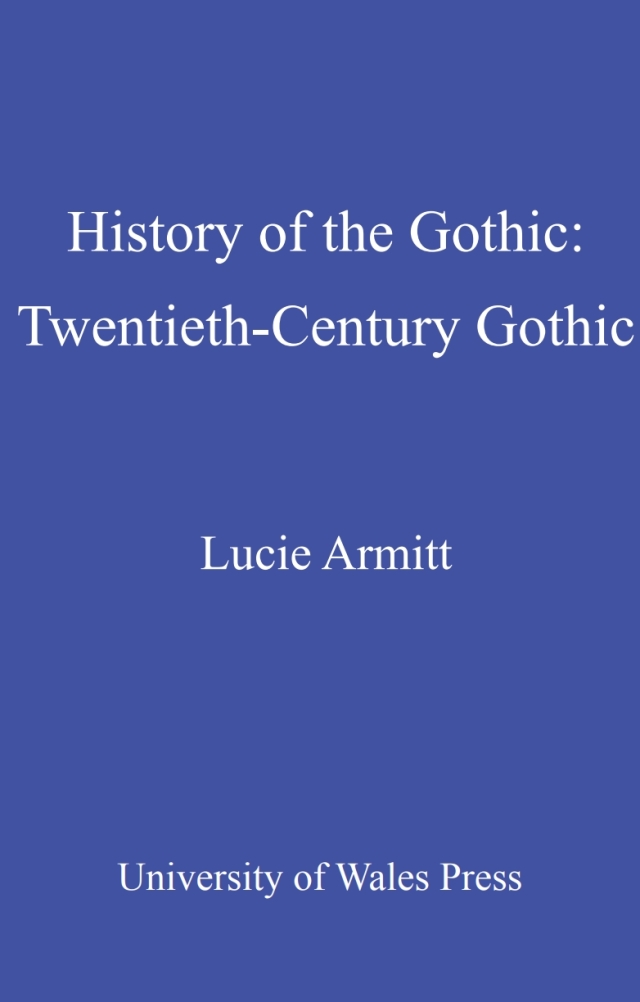 History of the Gothic: Twentieth-Century Gothic