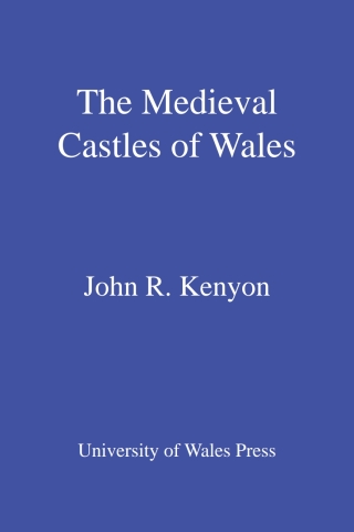 The Medieval Castles of Wales
