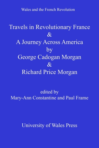 Travels in Revolutionary France and a Journey Across America