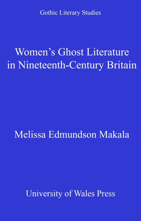 Women's Ghost Literature in Nineteenth-Century Britain 