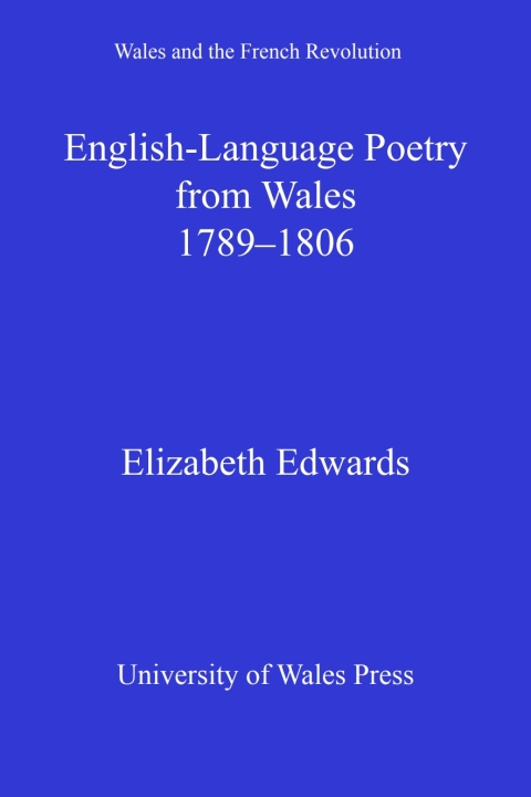 English-language Poetry from Wales 1789-1806 
