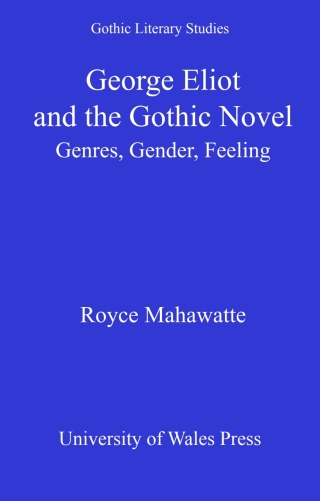 George Eliot and the Gothic Novel