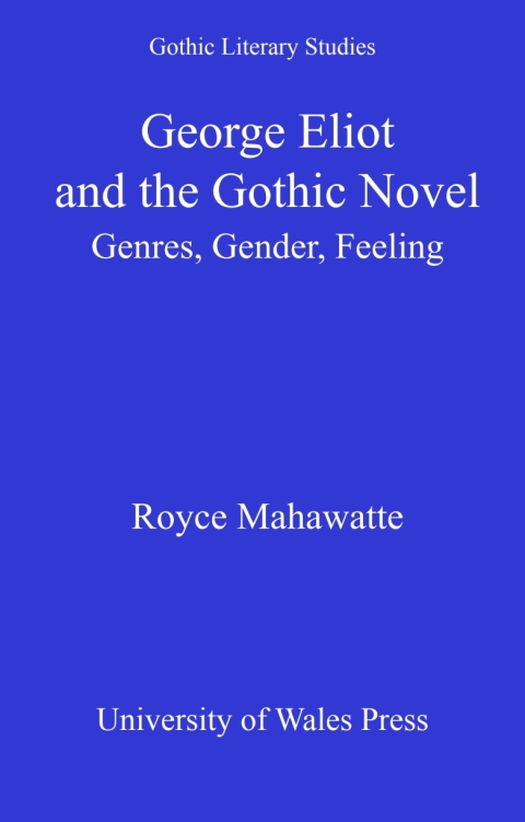 Cover image for book George Eliot and the Gothic Novel