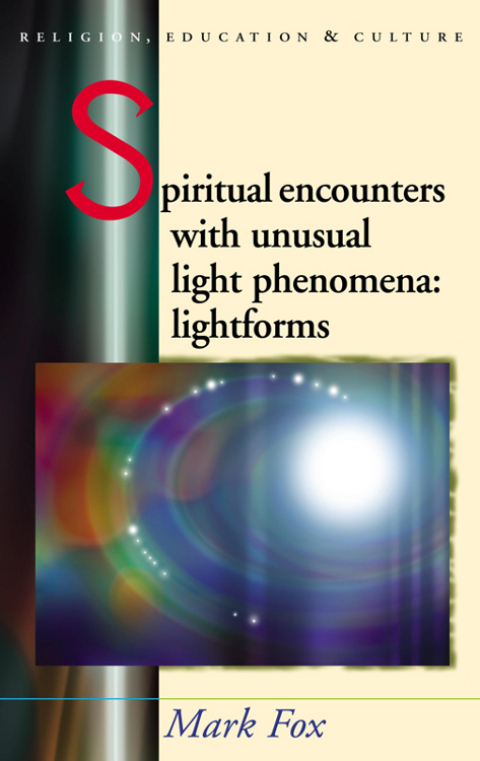 Spiritual Encounters with Unusual Light Phenomena 
