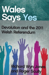 Cover image: Wales Says Yes 1st edition 9780708324851