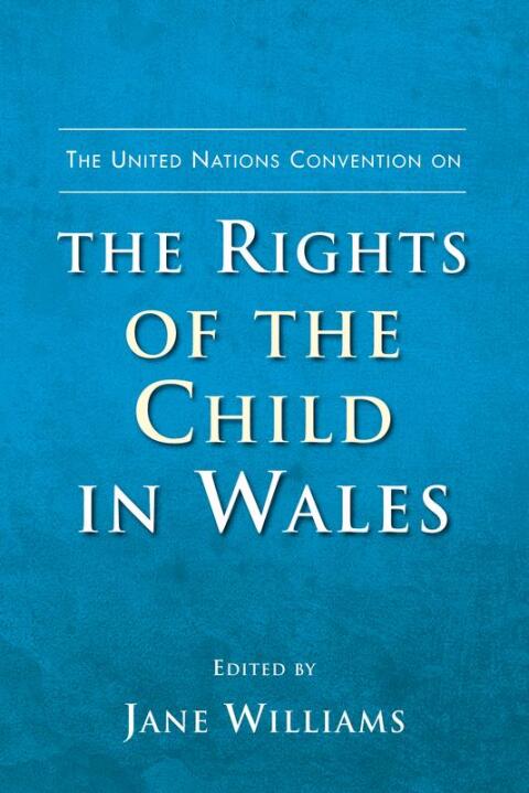 Cover image for book The United Nations Convention on the Rights of the Child in Wales