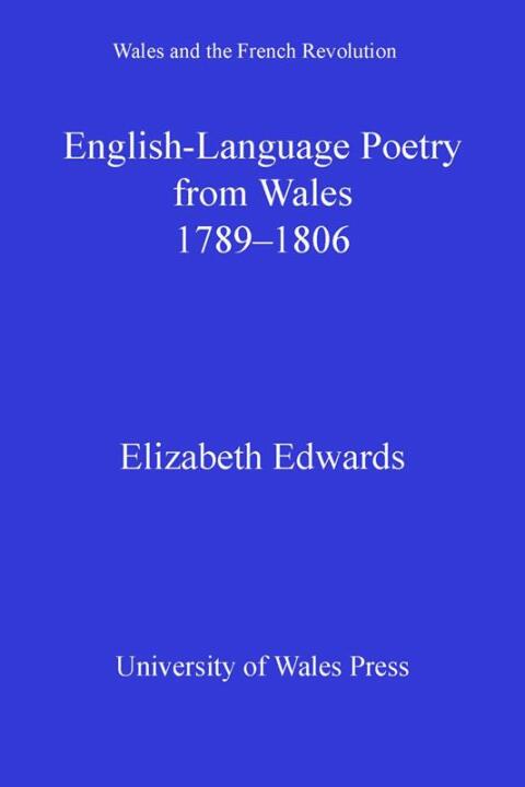 English-language Poetry from Wales 1789-1806 