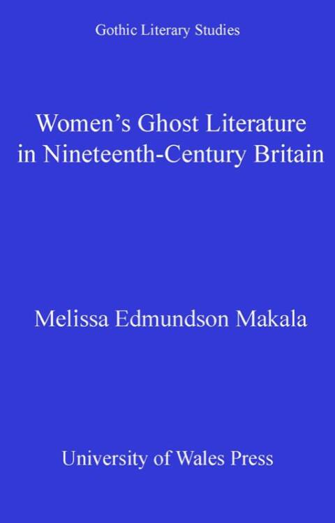 Women's Ghost Literature in Nineteenth-Century Britain 