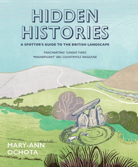 Cover image for book Hidden Histories: A Spotter's Guide to the British Landscape