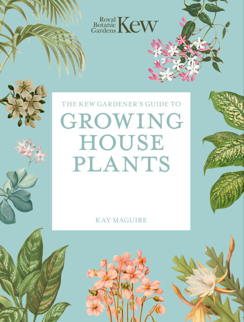 Cover image for book The Kew Gardener's Guide to Growing House Plants