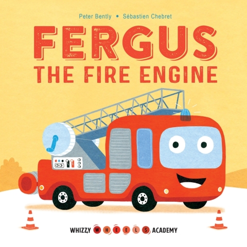 Cover image for book Whizzy Wheels Academy: Fergus the Fire Engine