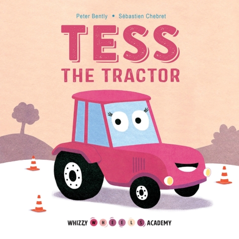 Cover image for book Whizzy Wheels Academy: Tess the Tractor