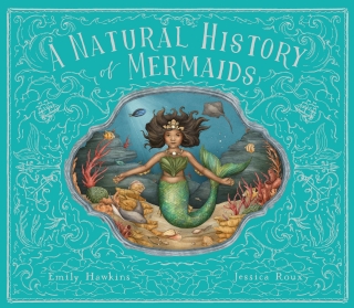 A Natural History of Mermaids