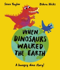 صورة الغلاف: When Dinosaurs Walked the Earth 9780711277212