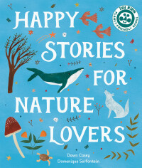 صورة الغلاف: Happy Stories for Nature Lovers 9780711279278