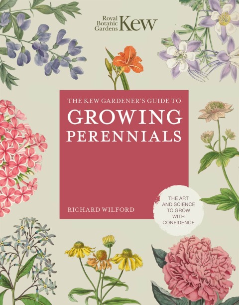 Cover image for book The Kew Gardener's Guide to Growing Perennials