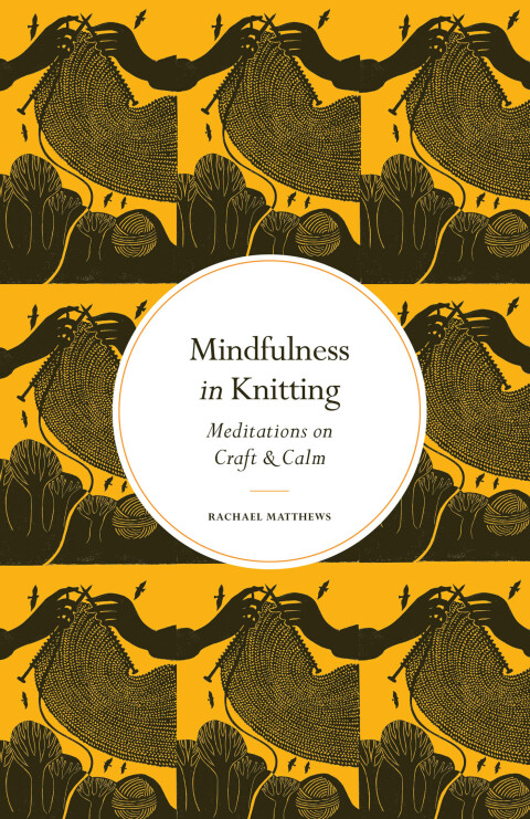 Cover image for book Mindfulness in Knitting