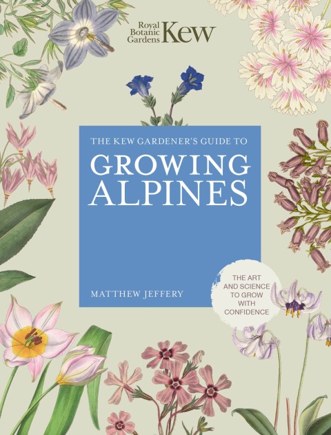 Cover image for book Kew Gardener's Guide to Growing Alpines