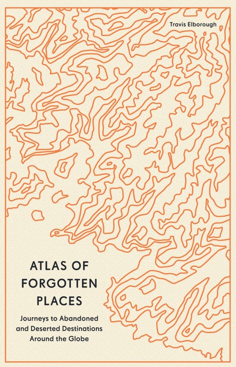 Cover image for book Atlas of Forgotten Places